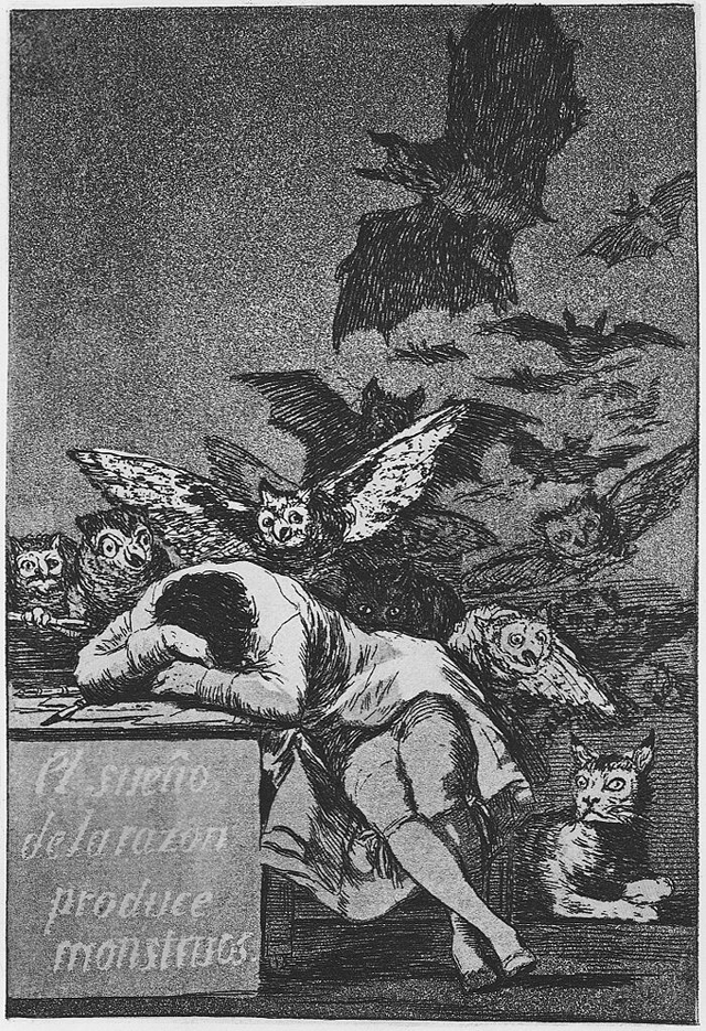 Francisco Goya’s “The sleep of reason brings forth monsters”